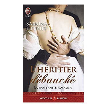 La fraternité royale Tome 1 L'héritier débauché 2