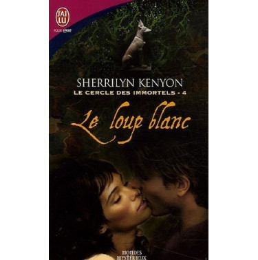 Le cercle des immortels 4 : le loup blanc