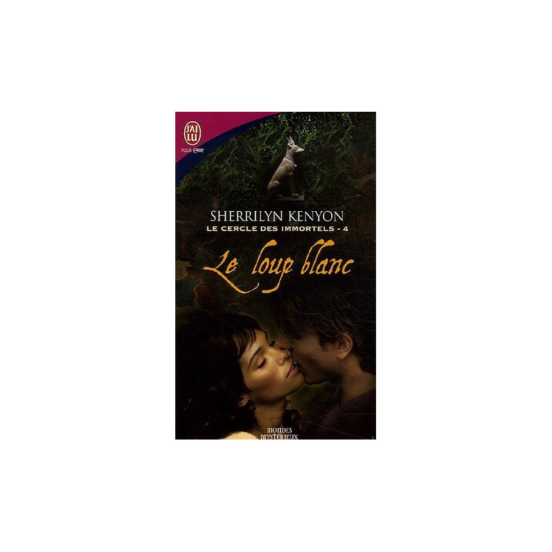 Le cercle des immortels 4 : le loup blanc