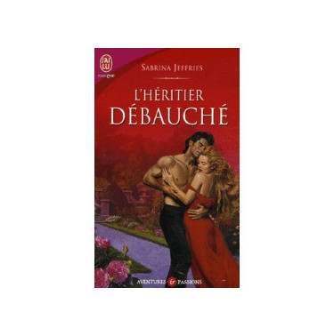 La fraternité royale Tome 1 L'héritier débauché