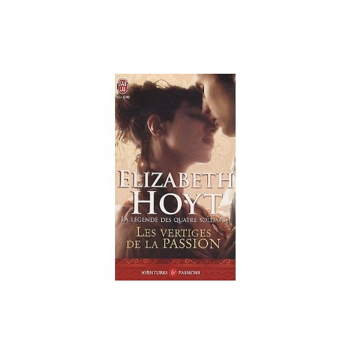 La légende des quatre soldats 1 Les vertiges de la passion