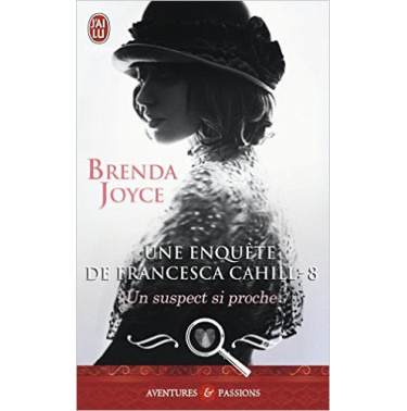 Une enquête de Francesca Cahill 8 Un suspect si proche