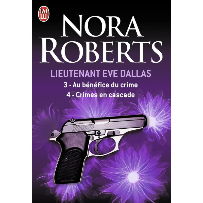 Eve Dallas Au bénéfice du crime-Crimes en cascade T3&4