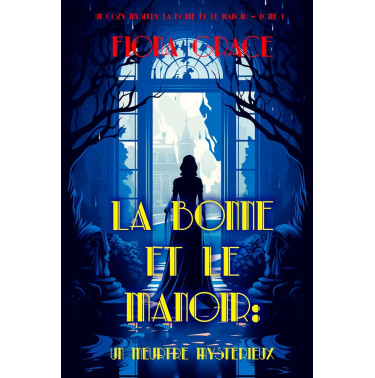 Un meurtre mysterieux 1 La bonne et le manoir