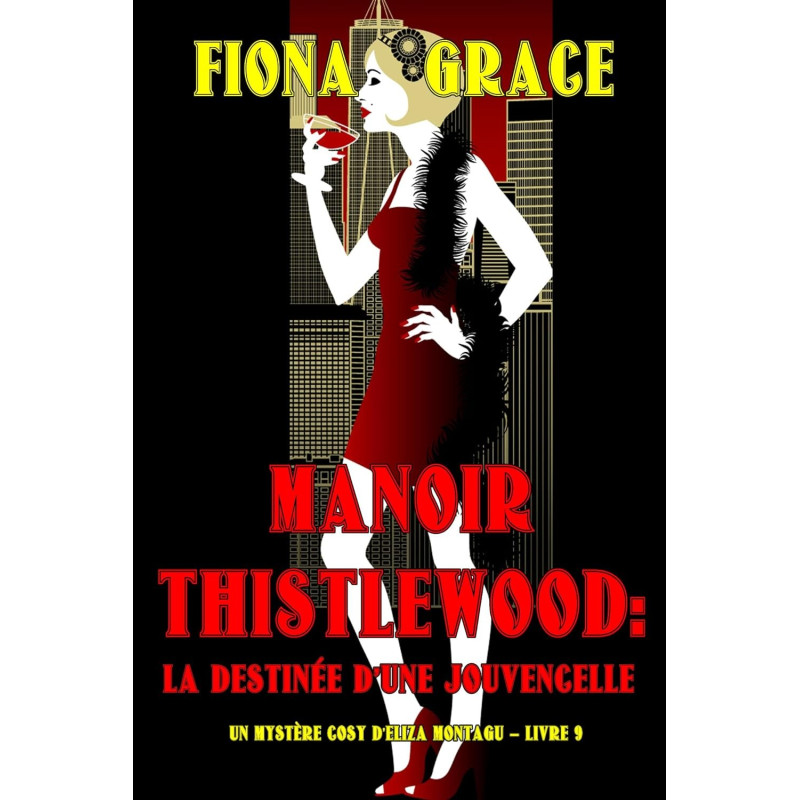 Manoir Thistlewood 9 La Destinée...
