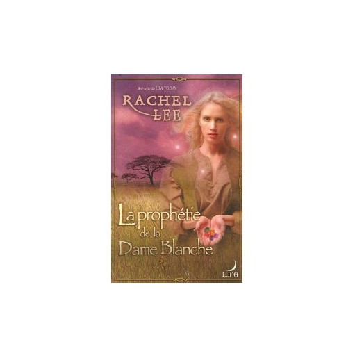 La prophetie de la dame blanche
