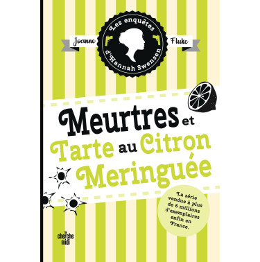 Les enquêtes d'Hannah Swensen 4 Meurtres et tarte au citron meringuée